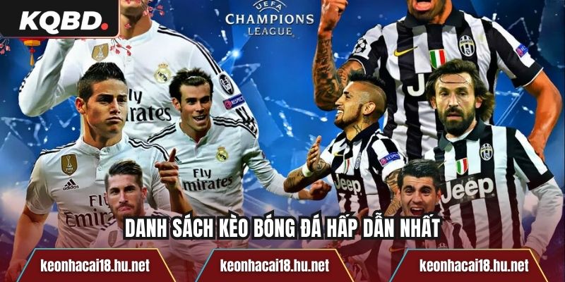 Danh sách kèo bóng đá hấp dẫn nhất