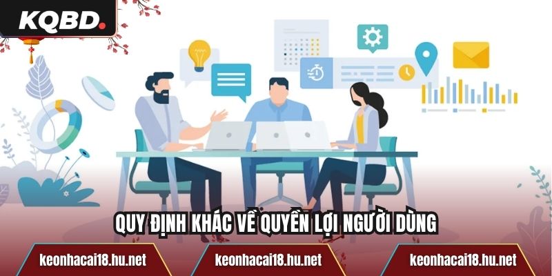 Quy định khác về quyền lợi người dùng